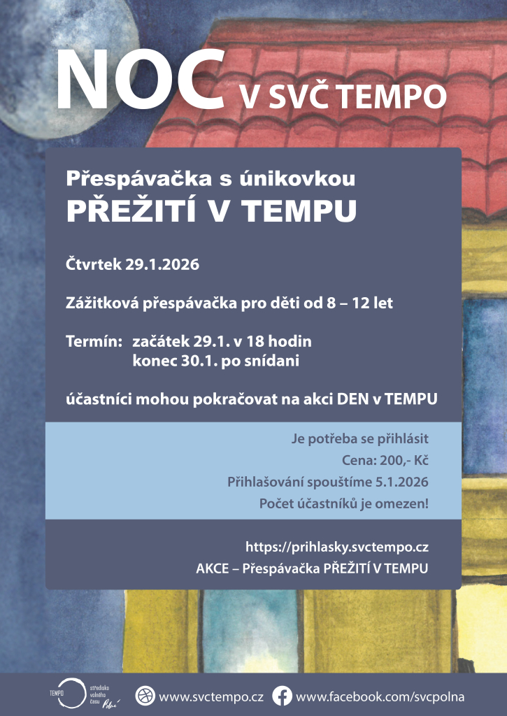 NOC v SVČ - PŘEŽITÍ v TEMPU - přespávačka s únikovkou