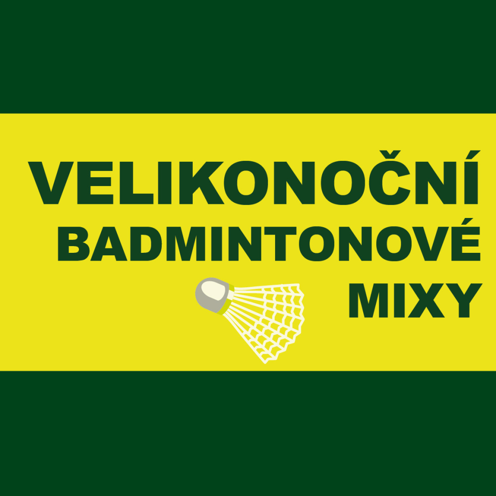 Badmintonový turnaj velikonoční MIXY