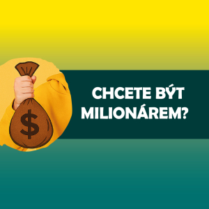 CHCETE BÝT MILIONÁŘEM? - kroužek na poslední chvíli