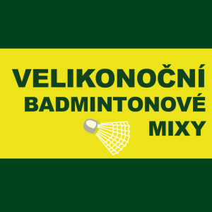 Badmintonový turnaj velikonoční MIXY